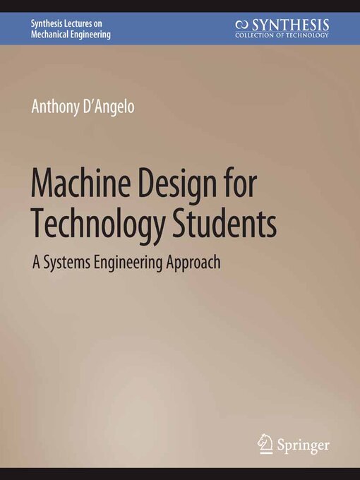Title details for Machine Design for Technology Students by Anthony D'Angelo Jr. - Available